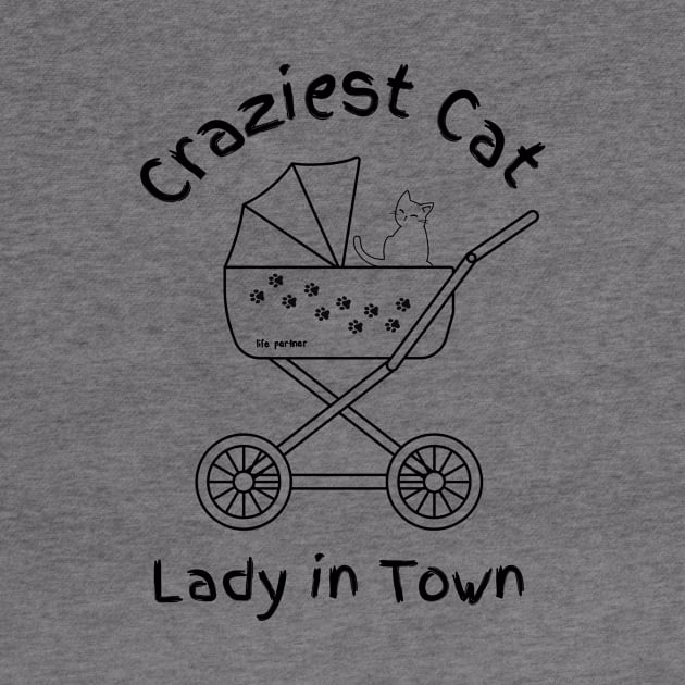 The Craziest Cat Lady in Town by Free Spirits & Hippies